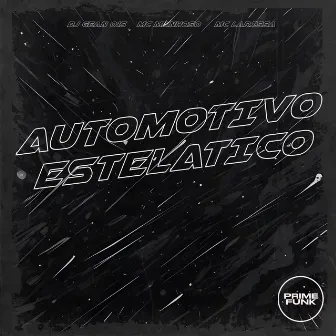 Automotivo Estelatico by Mc Manhoso