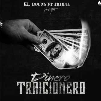 Dinero traicionero by EL BOUNS