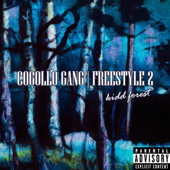 Cogollo Gang Freestyle 2 by kidd forest