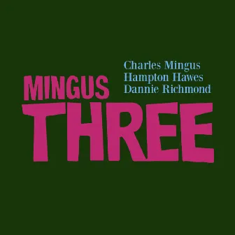 Mingus Three (Remastered) by Dannie Richmond