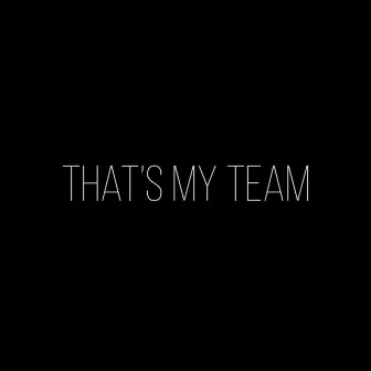 That's My Team by Mercy