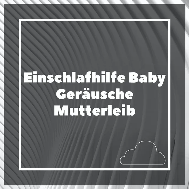 Mutterleib Geräusche Baby