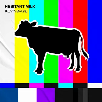 KEVINWAVE by Hesitant Milk