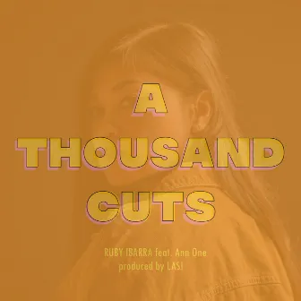 A Thousand Cuts by Ruby Ibarra