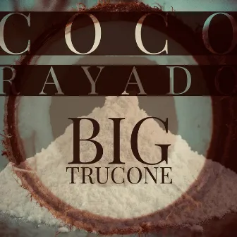 Coco Rayado by Big Trucone