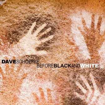 Before Black and White by Dave Schoepke