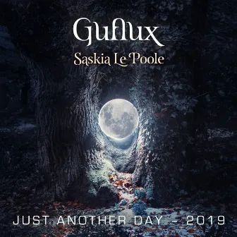 Just Another Day - 2019 by Guflux