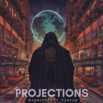 PROJECTIONS by Eyerap