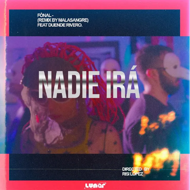 Nadie Irá - Mala Sangre Remix