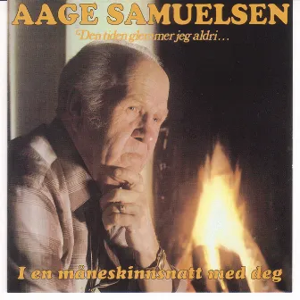 Den Tiden Glemmer Jeg Aldri... by Aage Samuelsen