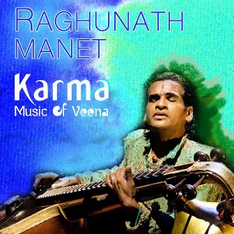 Karma (Music of Veena) by Raghunath Manet