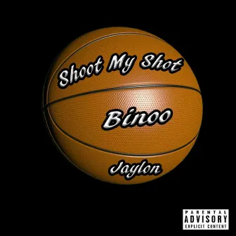 Shoot My Shot by Binoo