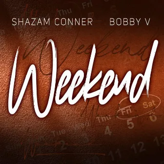 Weekend by Shazam Conner