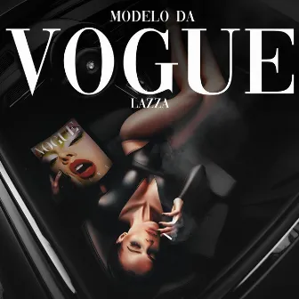 Modelo da Vogue by Lazza