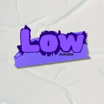 Low by Shahiem