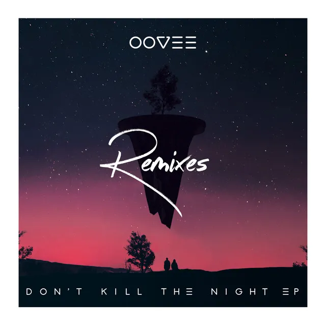 Don't Kill The Night (Remixes)