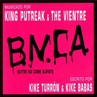 B.N.C.A. Buitre No Come Alpiste by The Vientre