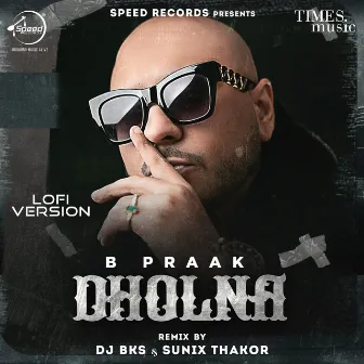 Dholna (Dj Bks and Sunix Thakor Lo-Fi Remix) by Sunix Thakor