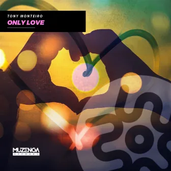 Only Love by Tony Monteiro