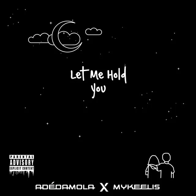 Let me hold you