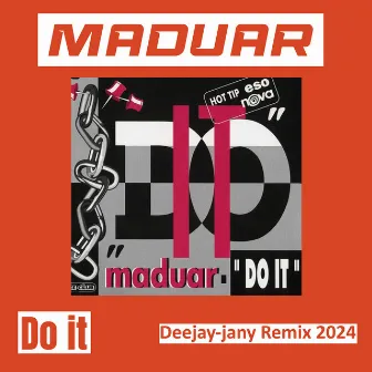 Do It (Deejay-Jany Remix 2024) by Maduar