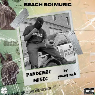 Pandemic Music by Young Nuk