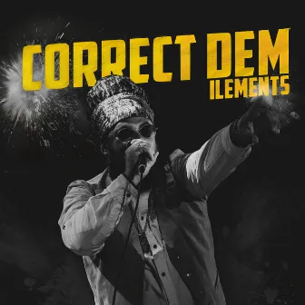 Correct Dem by Ilements