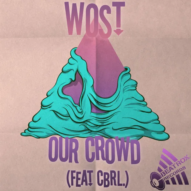 Our Crowd feat CBRL - Original Mix