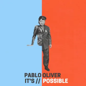 It's Possible by Pablo Oliver