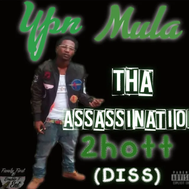 Tha Assassination (2hott Diss)