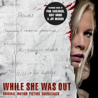 While She Was Out (Original Motion Picture Soundtrack) by Paul Haslinger