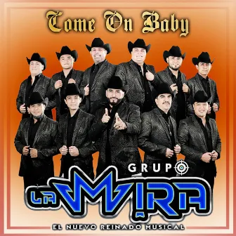 Come On Baby by Grupo La Mira