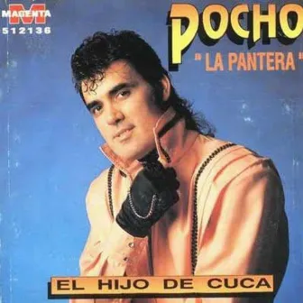 El Hijo de Cuca by Pocho La Pantera