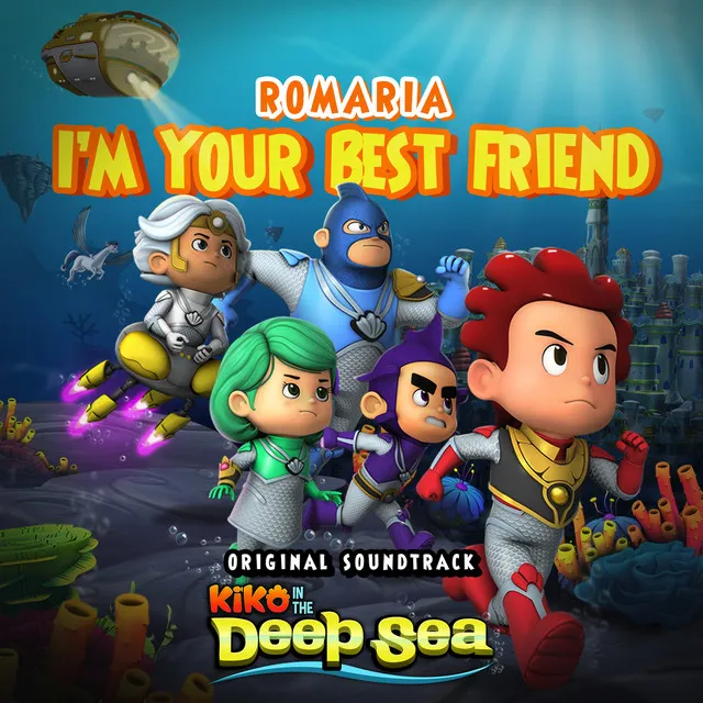 I'm Your Best Friend ( Ost Kiko in the Deep Sea )