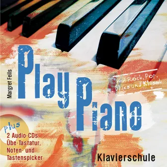 Play Piano (Klavierschule von Margret Feils) by Margret Feils