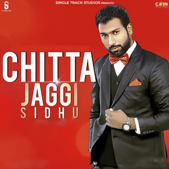 Chitta by Jaggi Sidhu