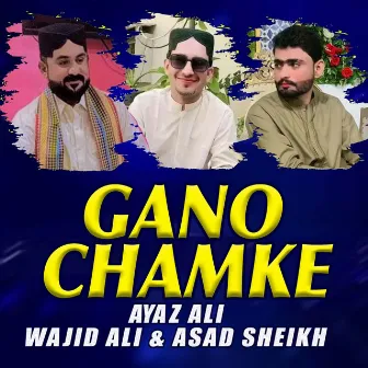 Gano Chamke by Ayaz Ali