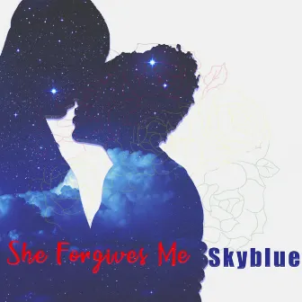 She Forgives Me by Skyblue