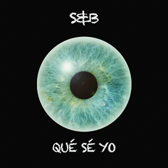 Qué Sé Yo by S&B