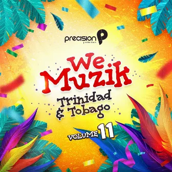 We Muzik (Soca 2020 Trinidad and Tobago Carnival), Vol. 11 by Precision Productions