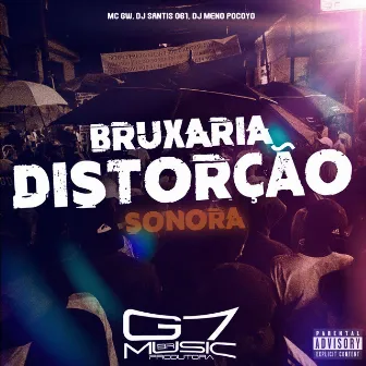 Bruxaria Distorção Sonora by DJ SANTIS 061