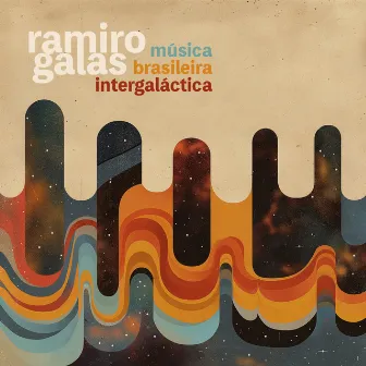 Música Brasileira Intergaláctica by Ramiro Galas