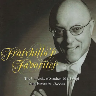 Fraschillo's Favorites by The University of Southern Mississippi Wind Ensemble