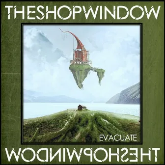 Evacuate by The Shop Window