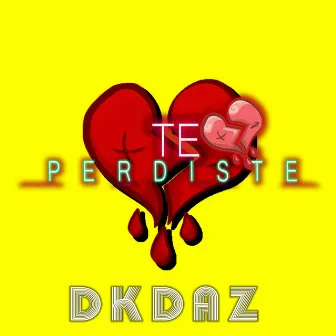 Te Perdiste by DKDAZ