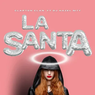 La Santa by Clapton Clan