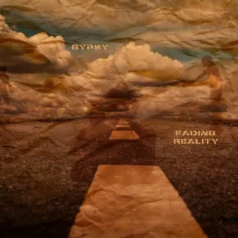 Fading Reality by Gypsy