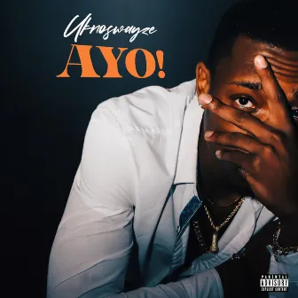 AYO! by Uknoswayze