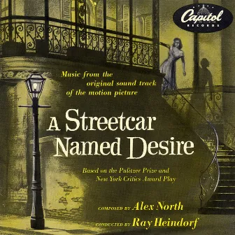 A Streetcar Named Desire (Original Motion Picture Soundtrack) by Ray Heindorf