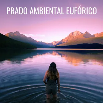 Prado Ambiental Eufórico by Ambiente natural